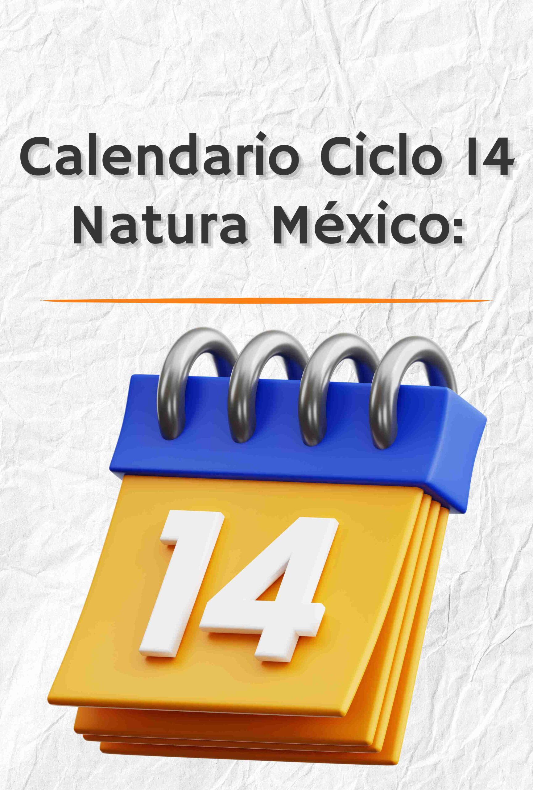 Calendario Natura México Ciclo 14 2024 Descargar PDF